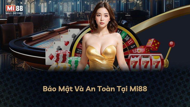 Bảo Mật Và An Toàn Tại Mi88