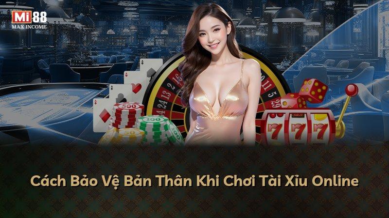 Cách Bảo Vệ Bản Thân Khi Chơi Tài Xỉu Online