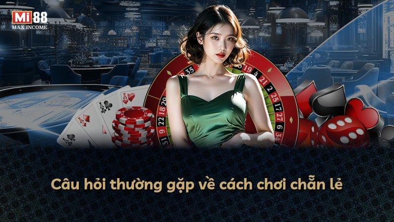 Câu hỏi thường gặp về cách chơi chẵn lẻ