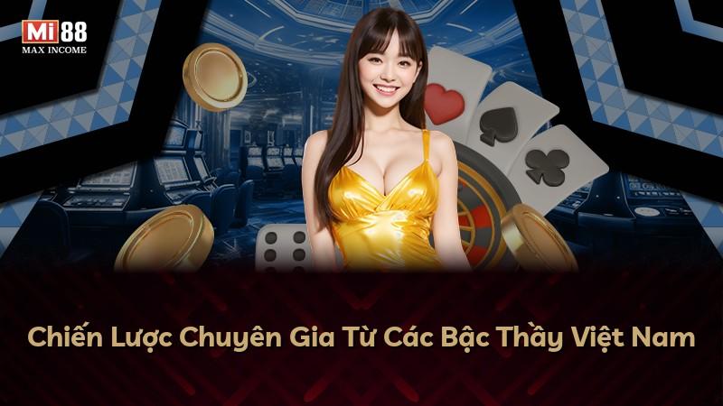 Chiến Lược Chuyên Gia Từ Các Bậc Thầy Việt Nam