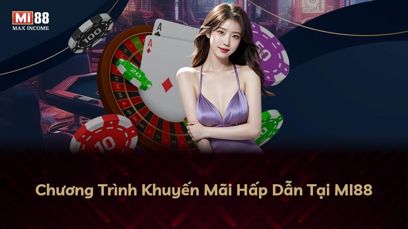 Chương Trình Khuyến Mãi Hấp Dẫn Tại MI88