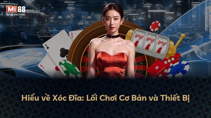 Hiểu về Xóc Đĩa: Lối Chơi Cơ Bản và Thiết Bị