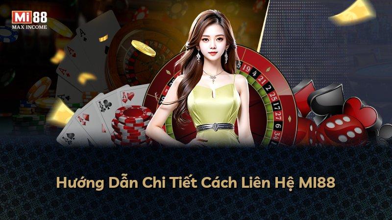 Hướng Dẫn Chi Tiết Cách Liên Hệ MI88