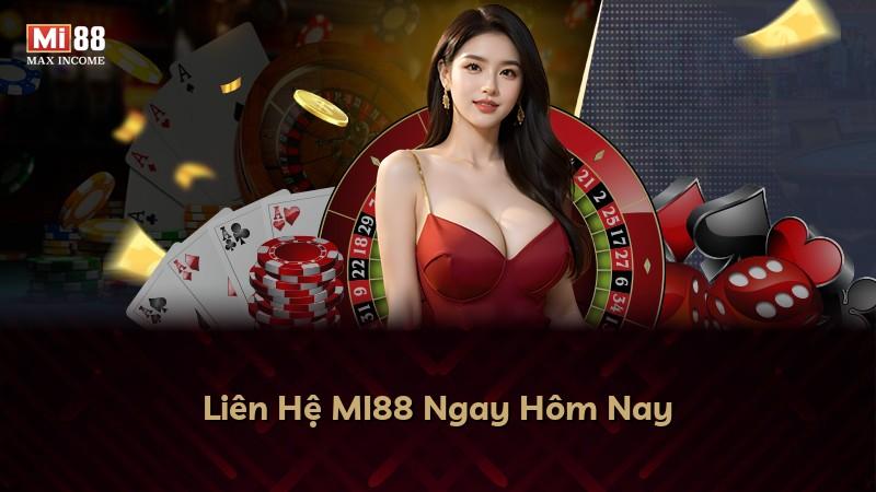 Liên Hệ MI88 Ngay Hôm Nay