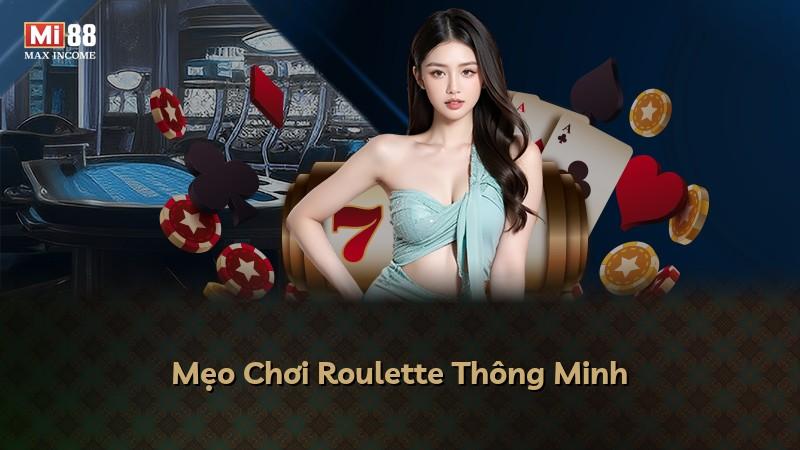 Mẹo Chơi Roulette Thông Minh