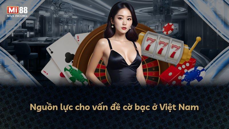Nguồn lực cho vấn đề cờ bạc ở Việt Nam