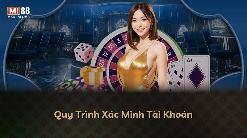 Quy Trình Xác Minh Tài Khoản