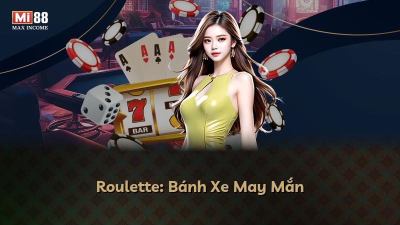 Roulette: Bánh Xe May Mắn