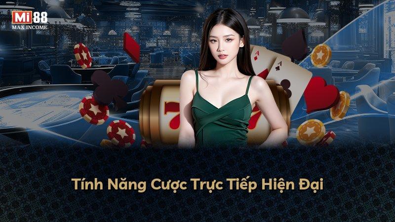 Tính Năng Cược Trực Tiếp Hiện Đại