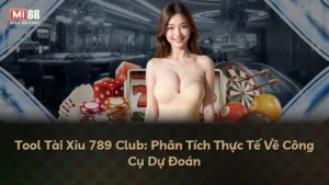 Tool Tài Xỉu 789 Club: Phân Tích Thực Tế Về Công Cụ Dự Đoán