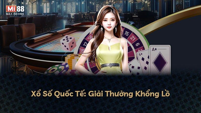 Xổ Số Quốc Tế: Giải Thưởng Khổng Lồ