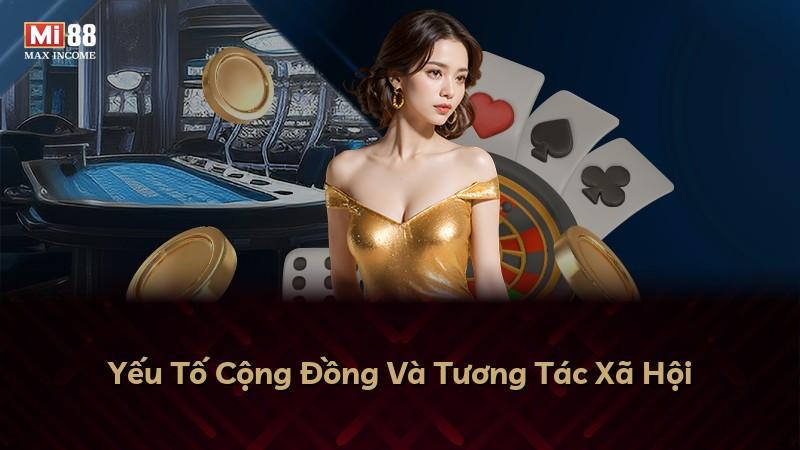 Yếu Tố Cộng Đồng Và Tương Tác Xã Hội