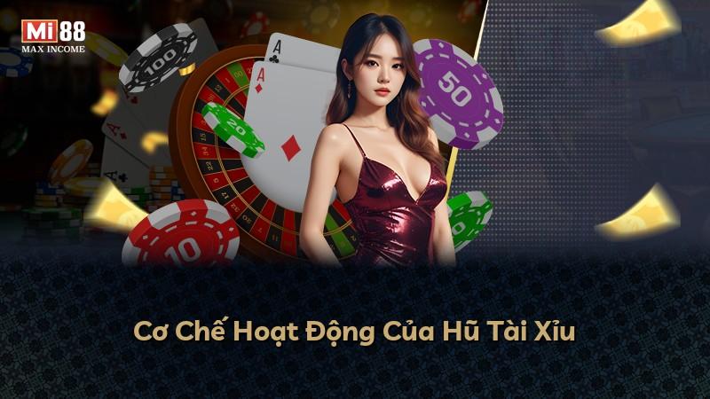 Cơ Chế Hoạt Động Của Hũ Tài Xỉu